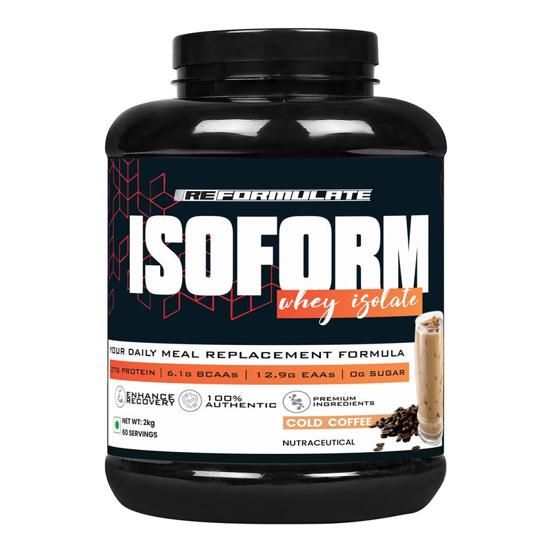 Reformulate I Isoform I  Whey Isolate I Your Daily Meal Replacement Formula I 27G Protein | 6.1G BCAA | 12.9G EAA | O g Sugar I Enhance Recovery I 100% Authentic I Premium Ingredients I Nutraceutical I Serving 60 I Cold Coffee I 2 KG