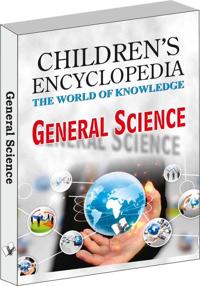 Children's Encyclopedia -  General Science