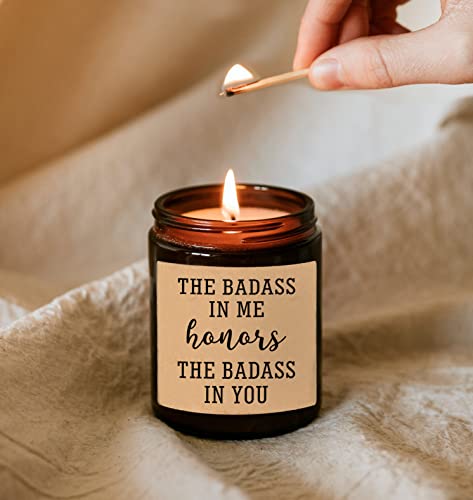 The Badass in Me Honors The Badass in You Candle - Funny Gift - Birthday Gift