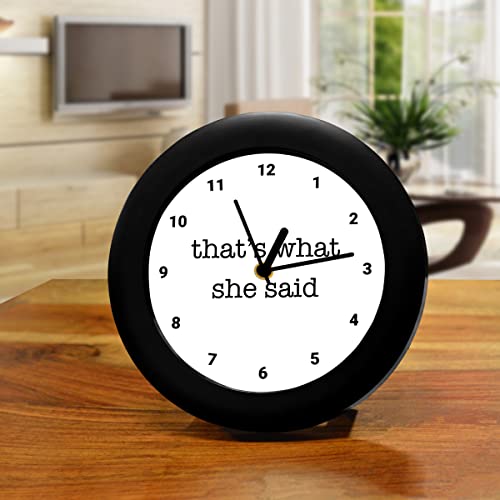 Epic Stuff - The Office - That's What she Said Design Plastic Round Table Clock (with Numbering) - Best Gifts for The Office Fans/Best Accessory for Home and Office Decor