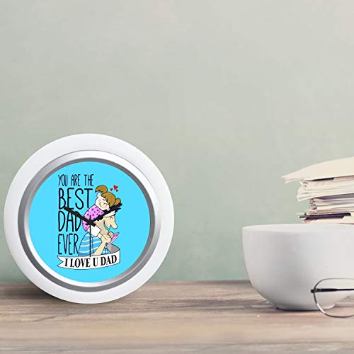 Yaya Cafe You are The Best Dad Ever Desk Clock for Dad - 6x6 inches, Round (White Frame, Unbreakable Flexiglass Cover, Analog)