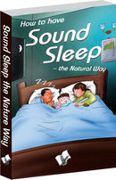 How To Have Sound Sleep - The Natural Way