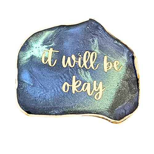 ARTYLOGS It Will Be Okay Fridge Magnet - Reassuring Resin Art for Peace of Mind