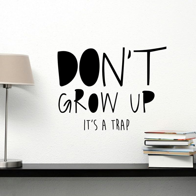 GADGETS WRAP Vinyl Don't Grow Up It's A Trap Quotes Peter Pan Wall Decal