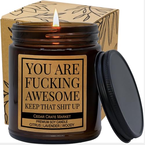 You are Awesome, Keep That Up - Inspirational Gift for Women, Men, Thank You Candle Gift, Friendship Gifts for Women, Birthday Gift for her, Scented Soy Candle, Encouragement, Hand Poured in The USA