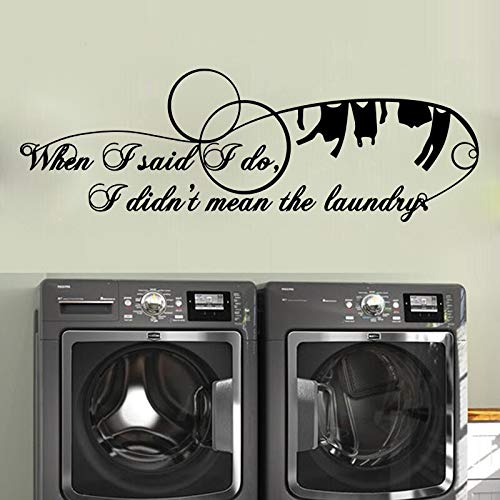 GADGETS WRAP Vinyl Decal Sticker Laundry When I Said I Do I Didn't Mean (Item Finish Size : 112cm x 38cm)