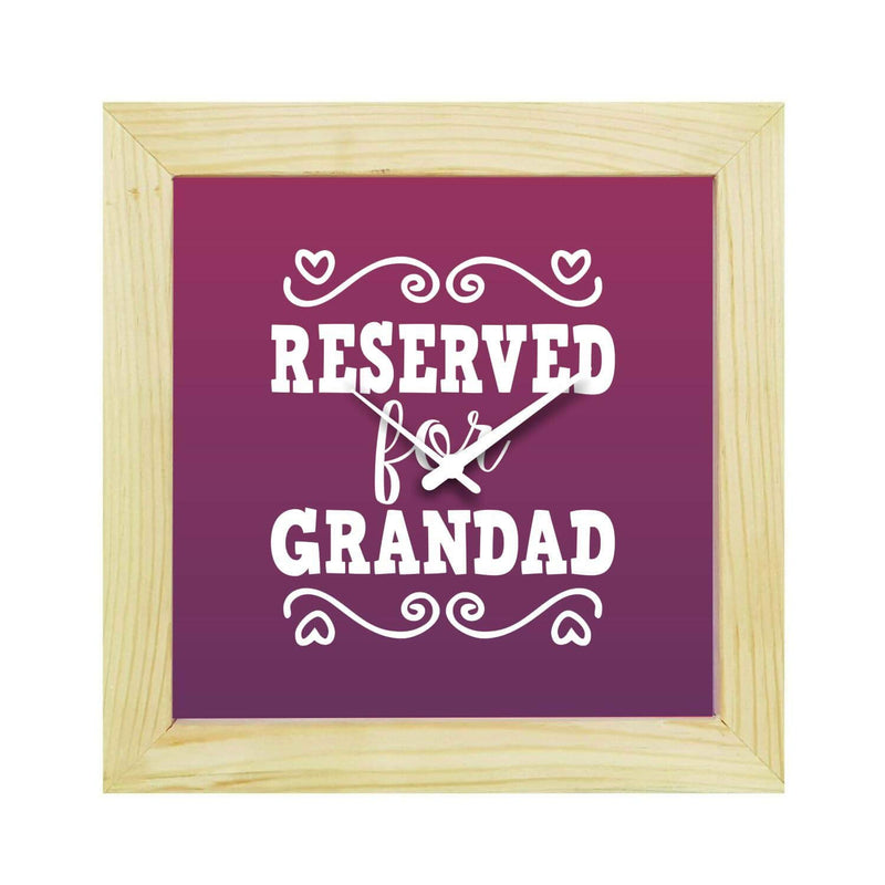 TheYaYaCafe Yaya Cafe Reserved for Grandad Desk Clock for Grandfather - 8x8 inches