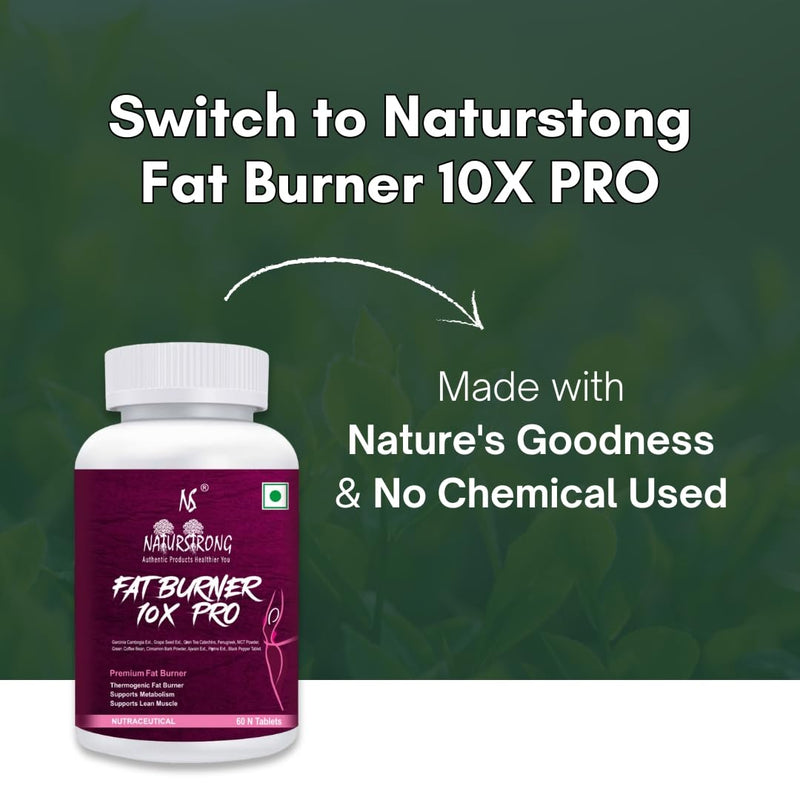 Naturstrong 100% Natural Premium Fat Burner 10X Pro 2100mg with no Chemical Used | Weight Loss Supplement for Women & Men| 60 Fat Burning Tablets with Godness of 10 Natural Effective Ingredients