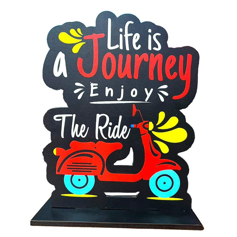 CVANU Life is a Journey Enjoy The Ride Quote Printed Wooden Showpiece Item for Table Decor (5.8inchX7.6inch)_S155