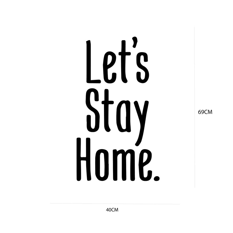 VVWV Lets Stay Home Quotes Wall Stickers Motivational Kids Bedroom Living Room Home Restaurant Oil Proof Vinyl Decals Wall Decoration L X H 40 X 69 Cms