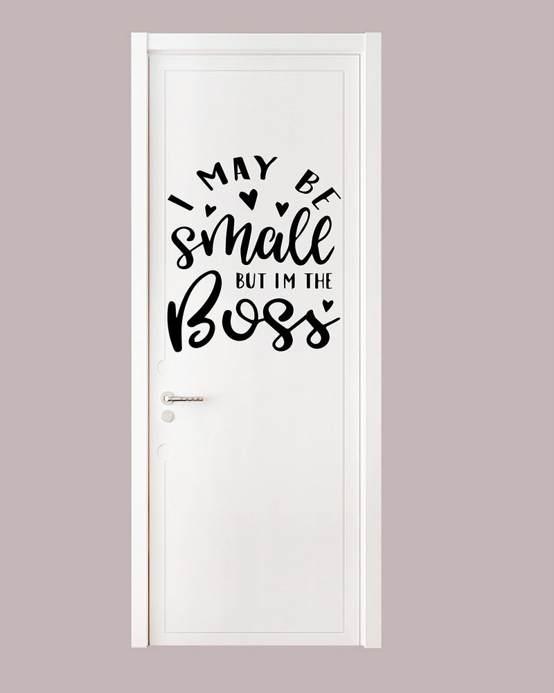 VVWV I May Be Small Quotes Door Stickers Vinyl Decals Wall Stickers Bedroom Living Room Kids Room Office Doors L X H 55 X 70 Cms