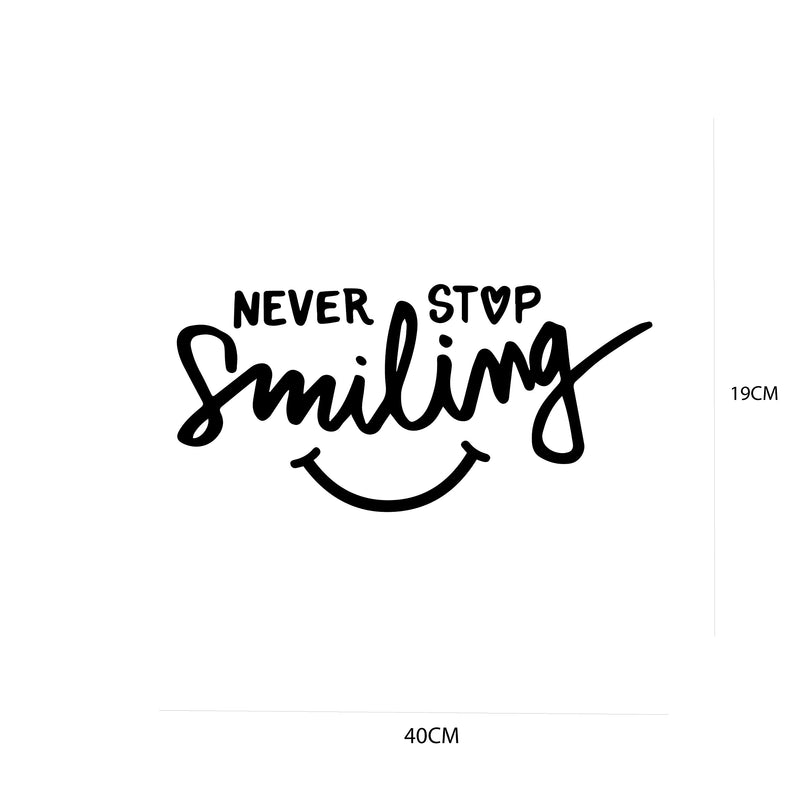 VVWV Never Stop Smiling Quotes Wall Stickers Motivational Kids Bedroom Living Room Home Restaurant Oil Proof Vinyl Decals Wall Decoration L X H 40 X 19 Cms