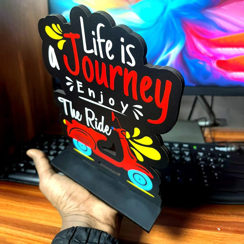 CVANU Life is a Journey Enjoy The Ride Quote Printed Wooden Showpiece Item for Table Decor (5.8inchX7.6inch)_S155