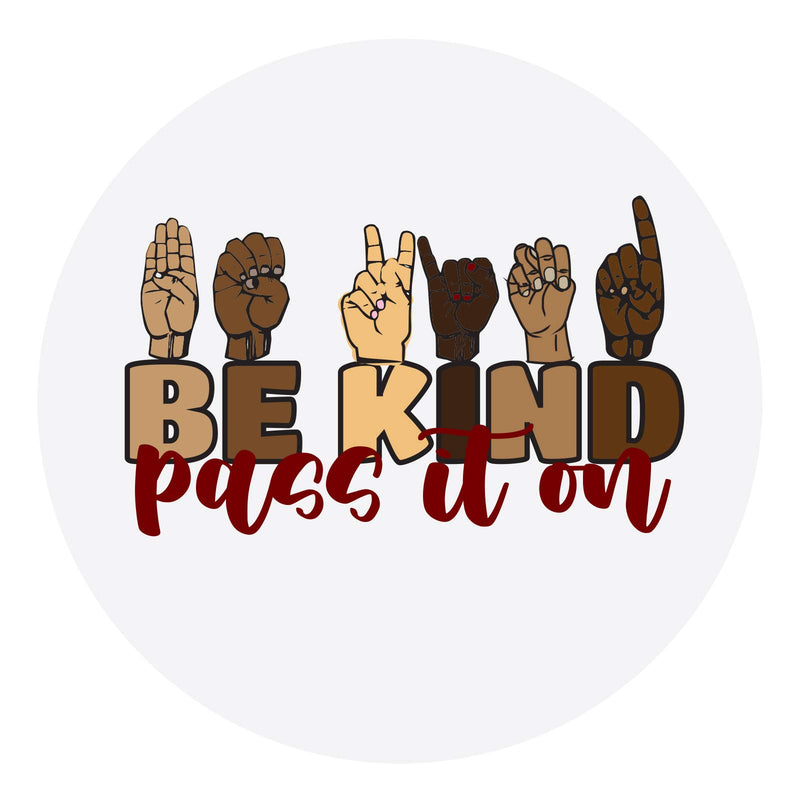 Be Kind Pass it On Sticker Magnet Decal for Fridge, Car, Decoration, Spread Kindness, Inspirational, 5 1/2 Inches