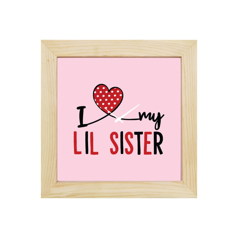 TheYaYaCafe Yaya Cafe� 8x8 Inches Birthday Rakhi Brother, Desk Clock I Love My Little Sister Table Clock