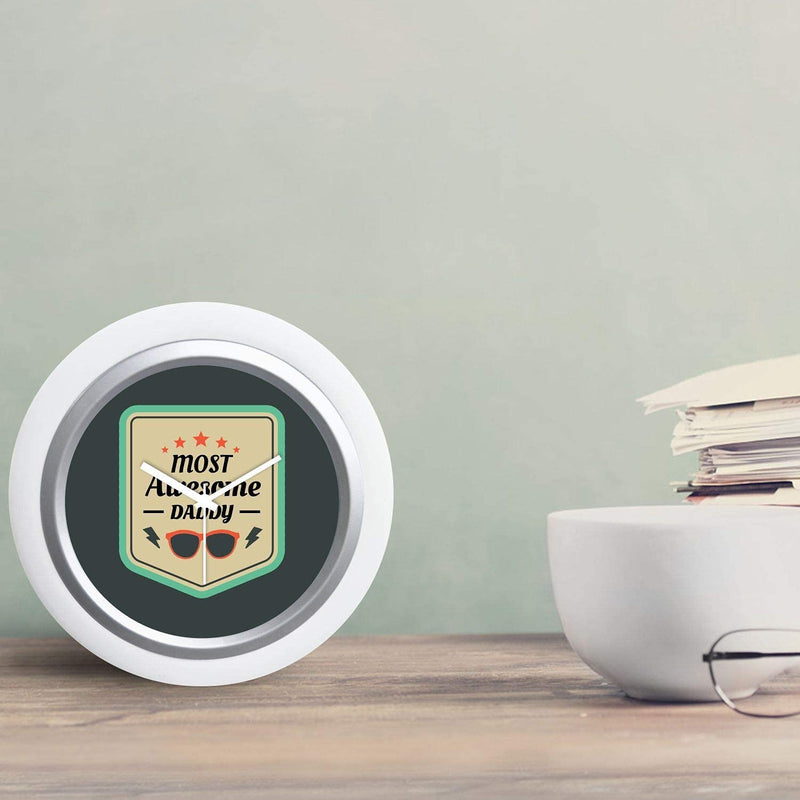 TheYaYaCafe 6x6 Inches Round Desk Clock (White Frame, Unbreakable Flexiglass Cover, Analog) for Most Awesome Daddy