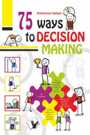 75 Ways to Decision Making