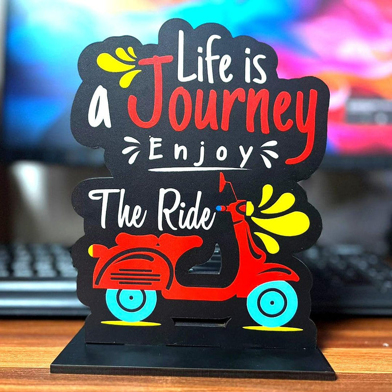 CVANU Life is a Journey Enjoy The Ride Quote Printed Wooden Showpiece Item for Table Decor (5.8inchX7.6inch)_S155