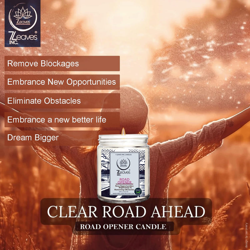 7LEAVES INC® Road Opener Candles are Used in Spiritual practices to Help Clear Away Obstacles, and blockages, Embrace New Opportunities, Dream Bigger with Rare Herbs and Essential Oil