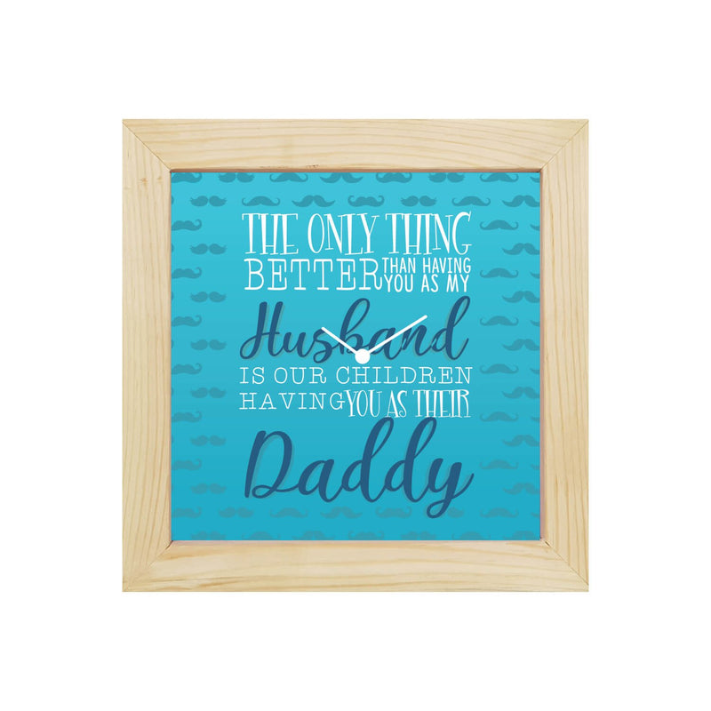 TheYaYaCafe Yaya Cafe Best Husband Daddy Desk Clock for Father - 8x8 inches