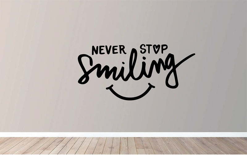 VVWV Never Stop Smiling Quotes Wall Stickers Motivational Kids Bedroom Living Room Home Restaurant Oil Proof Vinyl Decals Wall Decoration L X H 40 X 19 Cms