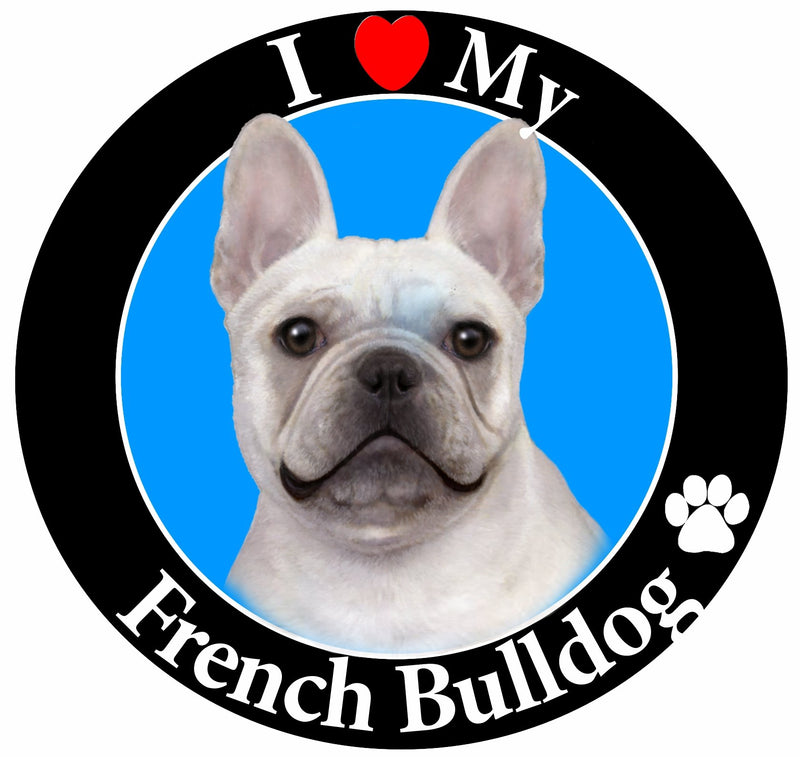 "I Love My French Bulldog" Car Magnet With Realistic Looking French Bulldog Photograph In The Center Covered In UV Gloss For Weather and Fading Protection Circle Shaped Magnet Measures 5.25 Inches Diameter