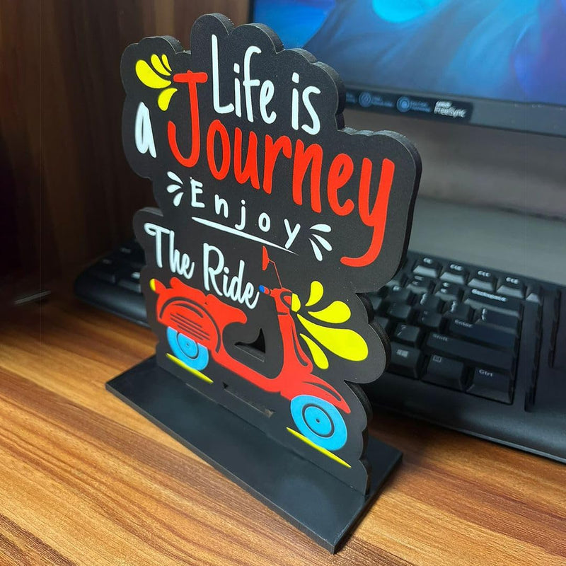 CVANU Life is a Journey Enjoy The Ride Quote Printed Wooden Showpiece Item for Table Decor (5.8inchX7.6inch)_S155