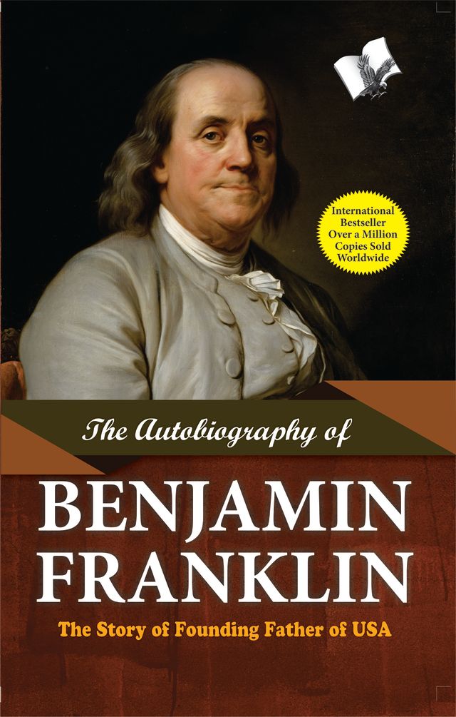 The Autobiography of Benjamin Franklin