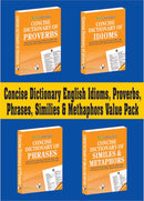 Concise Dictionary English Idioms, Proverbs, Phrases, Similies & Methaphors Value Pack