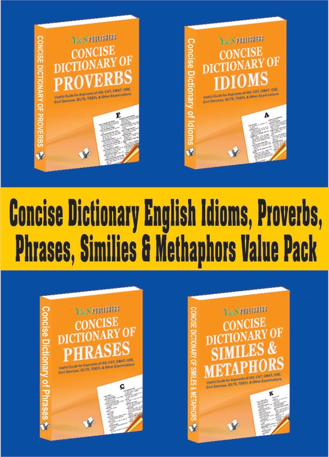 Concise Dictionary English Idioms, Proverbs, Phrases, Similies & Methaphors Value Pack