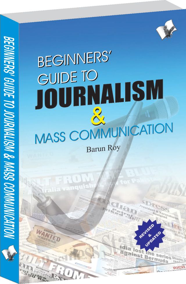 Beginners' Guide To Journalism & Mass Communication