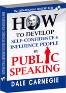 How to Develop Self-Confidence & Influence People By Public Speaking