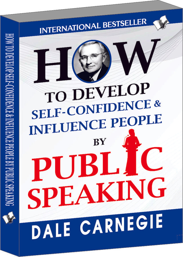 How to Develop Self-Confidence & Influence People By Public Speaking