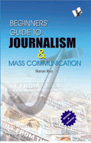 Beginners' Guide To Journalism & Mass Communication