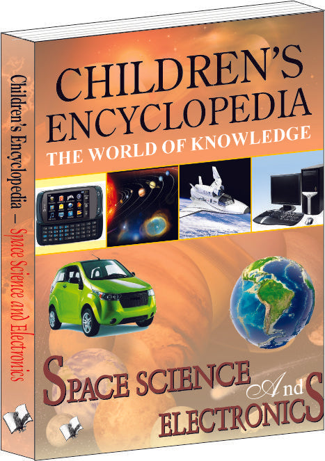 Children's Encyclopedia - Space Science And Electronics