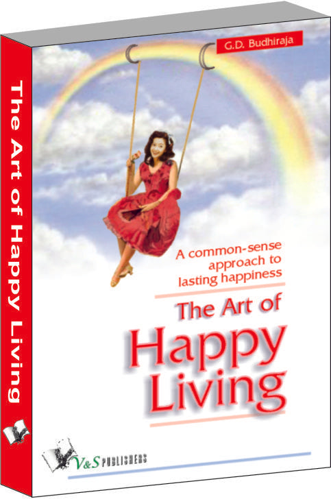 The Art Of Happy Living