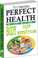 Perfect Health - Body Diet & Nutrition