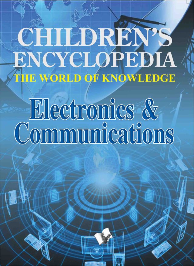 Children's Encyclopedia -  Electronics & Communications