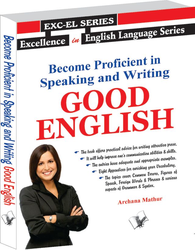 Become Proficient In Speaking And Writing - Good English