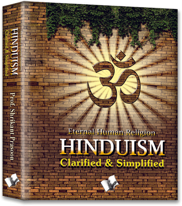 Hinduism - Clarified And Simplified