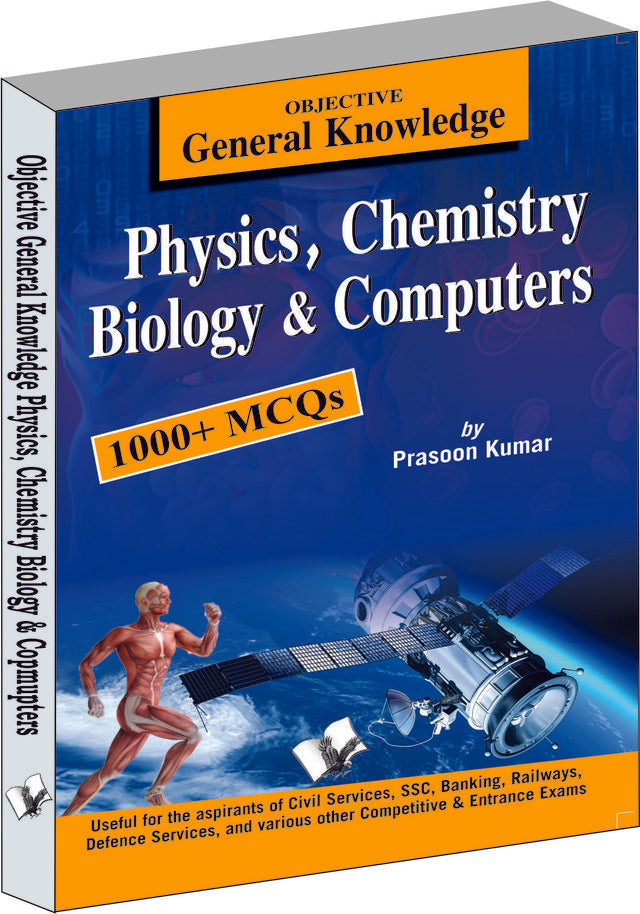 Objective General Knowledge  Physics, Chemistry, Biology And Computer