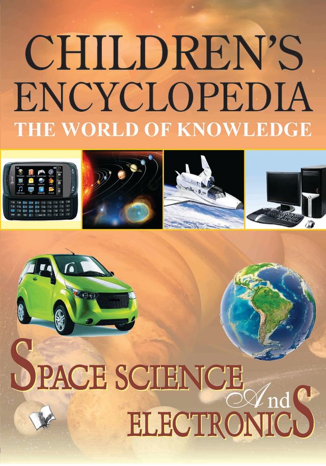 Children's Encyclopedia - Space Science And Electronics